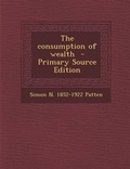 Cover: Consumption of Wealth - Nabu Press
