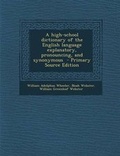 Cover: High-School Dictionary of the English Language Explanatory, Pronouncing, and Synonymous - Nabu Press