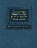 Cover: Elementary Grammar of the Sanskrit Language, Partly in the Roman Character - Nabu Press
