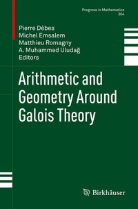 Abbildung von: Arithmetic and Geometry Around Galois Theory - Birkhäuser