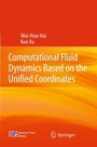 Cover: Computational Fluid Dynamics Based on the Unified Coordinates - Springer