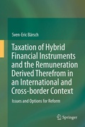 Cover: Taxation of Hybrid Financial Instruments and the Remuneration Derived Therefrom in an International and Cross-border Context - Springer