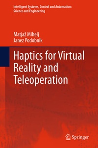 Enlarge image Cover: Haptics for Virtual Reality and Teleoperation - Springer