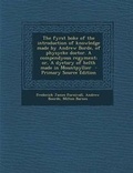 Cover: The Fyrst Boke of the Introduction of Knowledge Made by Andrew Borde, of Physycke Doctor. a Compendyous Regyment; Or, a Dyetary of Helth Made in Mount - Nabu Press