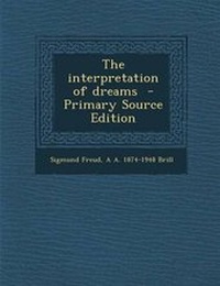 Abbildung von: The Interpretation of Dreams - Nabu Press