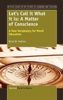 Cover: Let's Call it What it is: A Matter of Conscience - Brill
