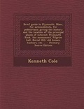 Cover: Brief Guide to Plymouth, Mass., for Automobilists, for Pedestrians; Giving the History and the Location of the Principal Places of Interest - Nabu Press