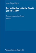 Cover: Der Adiaphoristische Streit (1548-1560) - Vandenhoeck & Ruprecht