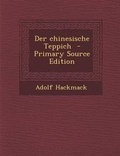 Cover: Der Chinesische Teppich - Primary Source Edition - Nabu Press