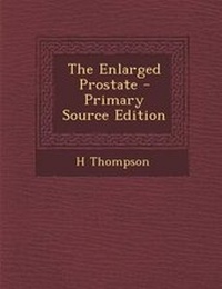 Enlarge image Cover: The Enlarged Prostate - Primary Source Edition - Nabu Press