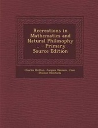 Bild: Recreations in Mathematics and Natural Philosophy ... - Primary Source Edition - Nabu Press