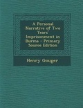 Cover: A Personal Narrative of Two Years' Imprisonment in Burma - Primary Source Edition - Nabu Press