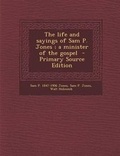 Cover: Life and Sayings of Sam P. Jones; A Minister of the Gospel - Nabu Press