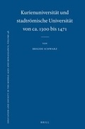 Cover: Kurienuniversitaet und stadtroemische Universitaet von ca. 1300 bis 1471 - Brill