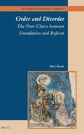 Cover: Order and Disorder: The Poor Clares between Foundation and Reform - Brill