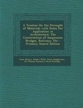 Cover: A Treatise on the Strength of Materials with Rules for Application in Architecture - Nabu Press