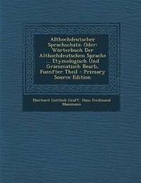Abbildung von: Althochdeutscher Sprachschatz; Oder - Nabu Press