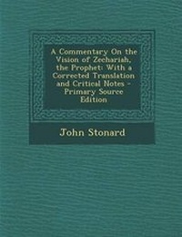 Enlarge image Cover: A Commentary on the Vision of Zechariah, the Prophet - Nabu Press