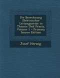 Cover: Die Berechnung Elektrischer Leitungsnetze in Theorie Und Praxis, Volume 1 - Nabu Press