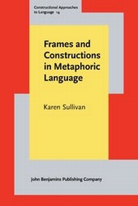 Enlarge image Cover: Frames and Constructions in Metaphoric Language - John Benjamins Publishing Co