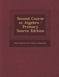 Cover: Second Course in Algebra - Nabu Press