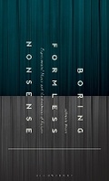 Cover: Boring Formless Nonsense - Bloomsbury Academic USA