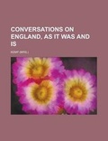 Cover: Conversations on England, as It Was and Is - Rarebooksclub.com