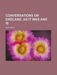 Enlarge image Cover: Conversations on England, as It Was and Is - Rarebooksclub.com
