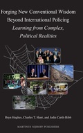 Cover: Forging New Conventional Wisdom Beyond International Policing - Martinus Nijhoff