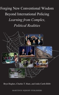 Enlarge image Cover: Forging New Conventional Wisdom Beyond International Policing - Martinus Nijhoff