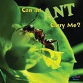 Cover: Can an Ant Carry Me? - Rourke Publishing