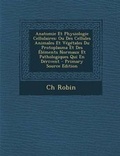 Cover: Anatomie Et Physiologie Cellulaires - Nabu Press