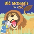 Cover: Old McDoggle Had a Zoo - Little Birdie Books