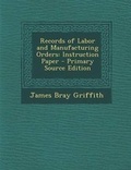 Cover: Records of Labor and Manufacturing Orders - Nabu Press