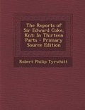 Cover: The Reports of Sir Edward Coke, Knt - Nabu Press