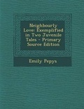 Cover: Neighbourly Love - Nabu Press