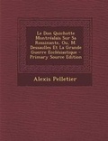 Cover: Le Don Quichotte Montrealais Sur Sa Rossinante, Ou, M. Dessaulles Et La Grande Guerre Ecclesiastique - Nabu Press
