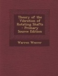 Cover: Theory of the Vibration of Rotating Shafts - Nabu Press