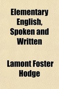 Cover: Elementary English Spoken and Written - Rarebooksclub.com