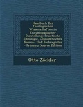 Cover: Handbuch Der Theologischen Wissenschaften in Encyklopadischer Darstellung - Nabu Press