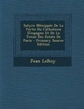 Cover: Satyre Menippee de La Vertu Du Catholicon D'Espagne Et de La Tenue Des Estats de Paris - Nabu Press