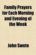 Cover: Family Prayers for Each Morning and Evening of the Week; With Prayers Adapted to Various Occasions and Forms for Children and Young Persons - General Books