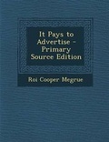 Cover: It Pays to Advertise - Nabu Press