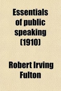 Enlarge image Cover: Essentials of Public Speaking; For Secondary Schools - Rarebooksclub.com