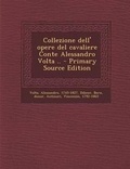 Cover: Collezione Dell' Opere del Cavaliere Conte Alessandro VOLTA .. - Nabu Press