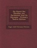 Cover: Kunst Des Pheidias Am Parthenon Und Zu Olympia - Nabu Press