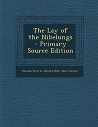 Enlarge image Cover: The Lay of the Nibelungs - Primary Source Edition - Nabu Press