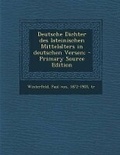 Cover: Deutsche Dichter Des Lateinischen Mittelalters in Deutschen Versen; - Nabu Press