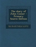Cover: The Diary of John Comer - Nabu Press
