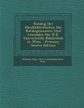 Cover: Katalog Der Handbibliotheken Des Katalogzimmers Und Lesesaales Der K.K. Universitats-Bibliothek in Wien - Nabu Press